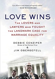 Love Wins (Debbie Cenziper & Jim Obergefell)
