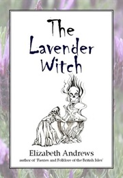 The Lavender Witch (Elizabeth Andrews)
