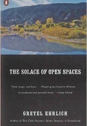 The Solace of Open Spaces (Gretel Ehrlich)