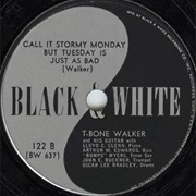 Call It Stormy Monday - T-Bone Walker