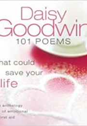 101 Poems That Could Save Your Life (Daisy Goodwin)