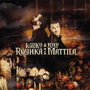 Kauko Röyhkä & Riku Mattila - Kauko Röyhkä & Riku Mattila