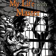 My Life With Master