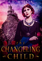 The Changeling Child (E.D. Walker)