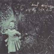 Soul Asylum - Let Your Dim Light Shine