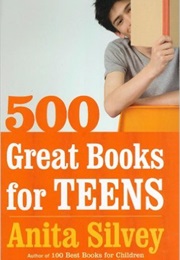 500 Great Books for Teens (Anita Silvey)