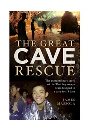 The Great Cave Rescue (James Massola)