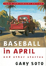 Baseball in April (Gary Soto)