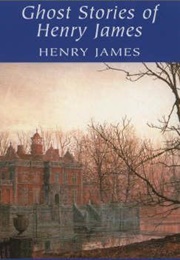Ghost Stories of Henry James (Henry James)