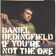 If You're Not Alone - Daniel Bedingfield