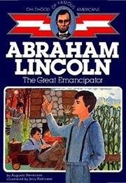Abraham Lincoln: The Great Emancipator (Augusta Stevenson)