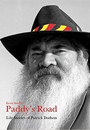 Paddy's Road: Life Stories of Patrick Dodson (Kevin Keeffe)