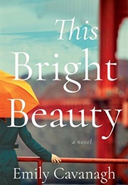 This Bright Beauty (Emily Cavanagh)