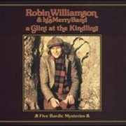 Robin Williamson & His Merry Band - A Glint at the Kindling