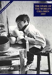 The State of the World's Children: 1997 (UNICEF)