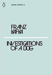 Investigations of a Dog (Franz Kafka)