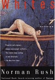 Whites (Norman Rush)