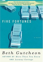 Five Fortunes (Beth Gutcheon)