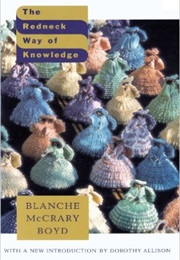 Redneck Way of Knowledge (Blanche McCrary Boyd)