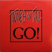 Tones on Tail - Go!