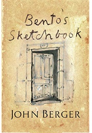 Bento&#39;s Sketchbook (John Berger)