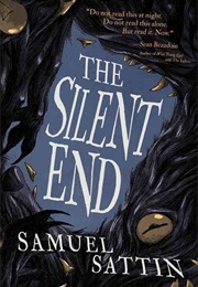The Silent End (Samuel Sattin)