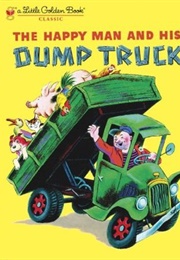The Happy Man and His Dump Truck (Miryam and Tibor Gergely)