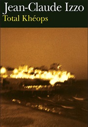 Total Khéops (Jean-Claude Izzo)