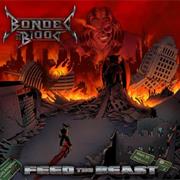 Bonded by Blood - Feed the Beast
