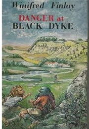 Danger at Black Dyke (Winifred Finlay)