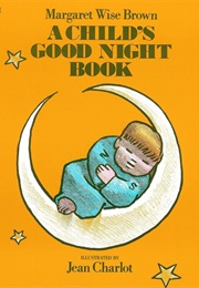 A Child's Good Night Book (Margaret Wise Brown)