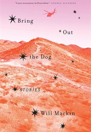 Bring Out the Dog (Will MacKin)