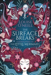 The Surface Breaks (Louise O&#39;Neill)