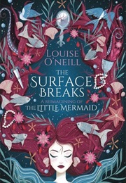 The Surface Breaks (Louise O'Neill)