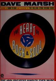 The Heart of Rock & Soul (Dave Marsh)