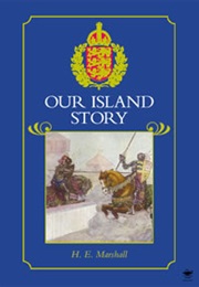 Our Island Story (H E Marshall)