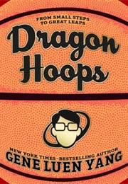 Dragon Hoops (Gene Luen Yang)