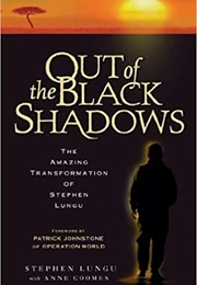 Out of the Black Shadows (Stephen Lungu)
