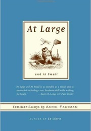 At Large and at Small: Familiar Essays (Anne Fadiman)