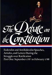 The Debate on the Constitution (Bernard Bailyn)