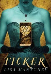 Ticker (Lisa Mantchev)