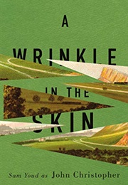 A Wrinkle in the Skin (John Christopher)
