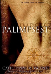 Palimpsest (Catherynne M. Valente)