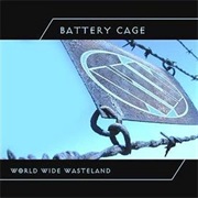 Battery Cage - World Wide Wasteland