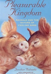 Pleasurable Kingdom (Jonathan Balcombe)