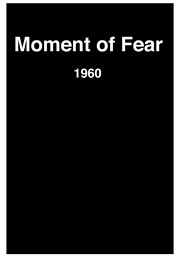 Moment of Fear (1960)