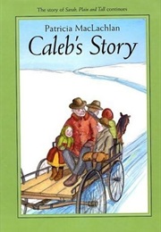 Caleb's Story (Patricia MacLachlan)