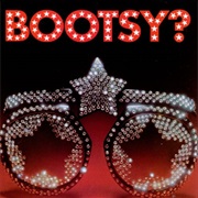 Bootsy's Rubber Band - Bootsy? Player of the Year