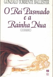 O Rei Pasmado E a Rainha Nua (Gonzalo Torrente Ballester)
