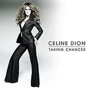 Celine Dion - Taking Chances